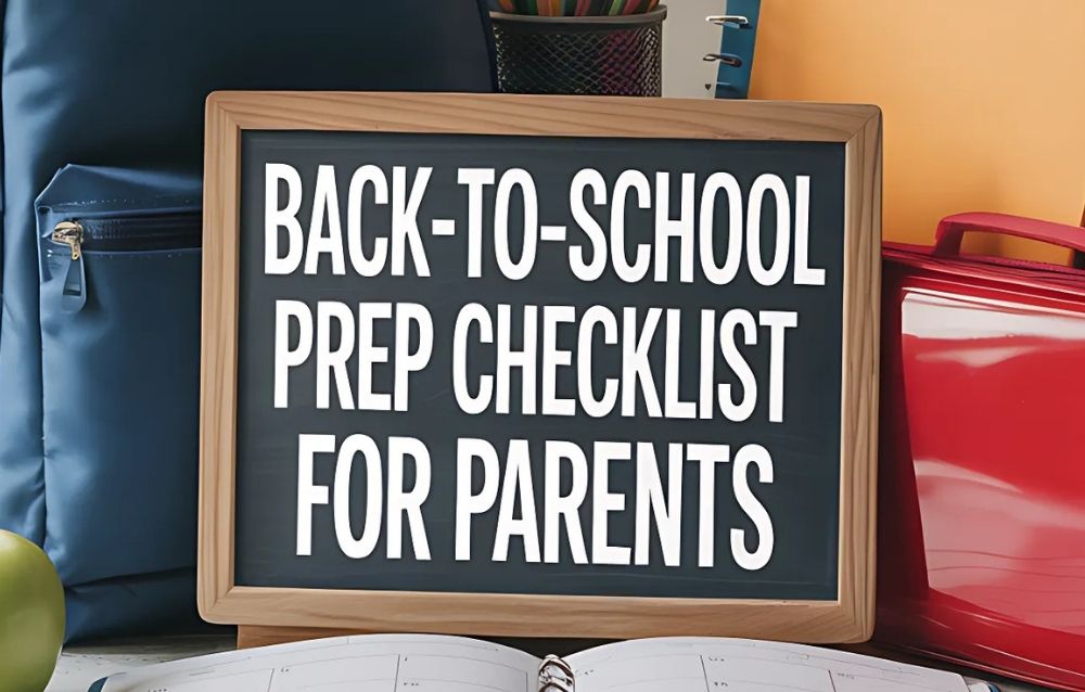 Back to School Prep Checklist for Parents Back to School Prep Checklist for Parents